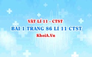 Bài 1 trang 86 SGK Vật lí 11 Chân trời sáng tạo